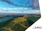 GWEC发布《全球风能报告2022》，公布2021年全球各国风电装机排名及未来趋势