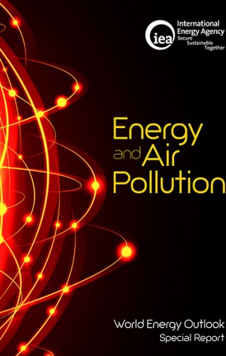 World Energy Outlook Special Report 2016: Energy and Air Pollution