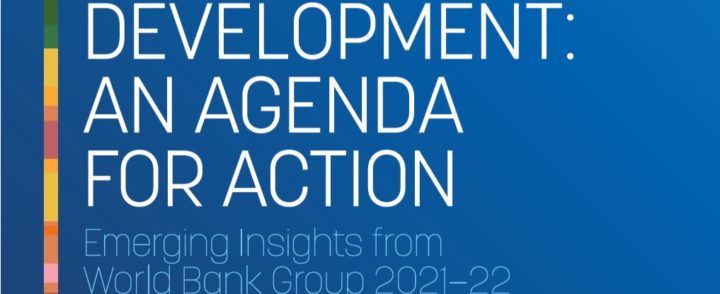 Climate and Development : An Agenda for Action – Emerging Insights from World Bank Group 2021-22 Country Climate and Development Reports
